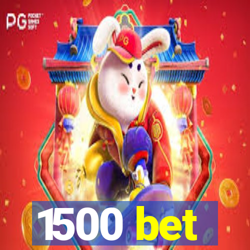 1500 bet